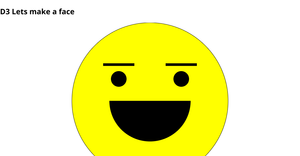 D3 Lets make a face