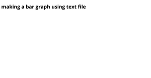 using a bar garph with text file