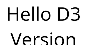 Hello D3 Version 6