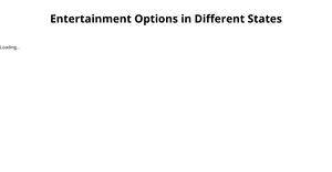 Entertainment Options in Different States