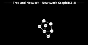 Tree and Network - Network Graph(ICE-8)