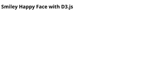 Fork of Smiley Happy Face with D3.js