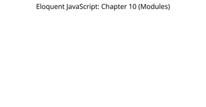 Eloquent JS: Chapter 10