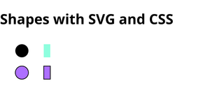 Shapes with SVG and CSS