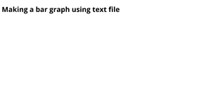 making a bar graph using text file